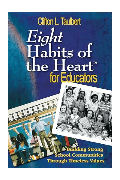 Eight Habits of the Heart for Educators By Clifton Taulbert