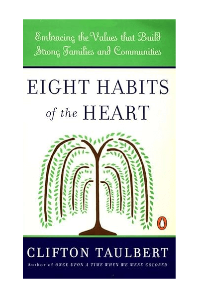 Eight Habits of the Heart By Clifton Taulbert