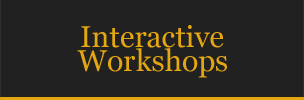 Interactive Workshops